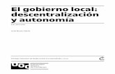 El gobierno local: descentralización y autonomíaopenaccess.uoc.edu/webapps/o2/bitstream/10609/113926/1/El gobi… · nivel de gobierno más próximo a la ciudadanía y que toma