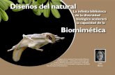 Diseños del natural · de biomimética. Un exitoso término contempo-ráneo que se ha extendido desde los años 90 para abarcar un amplísimo abanico de acciones Para practicar el