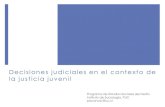 Decisiones judiciales en el contexto de la justicia juvenil...2. Explorar como influyen las características de los fiscales en el proceso de toma de decisiones respecto de las decisiones