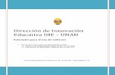 Dirección de Innovación Educativa DIE – UNAH · 2018. 8. 10. · Universidad Nacional Autónoma de Honduras Vicerrectora Académica Dirección de Innovación Educativa 3 1. Uso