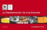 La Transformación De Una Empresaforomundialrh.com/historia/2015/conferenciaspdf/EduargoGarzaT.pdf · industriales ofreciendo soluciones en forja de alto valor mediante una extensa
