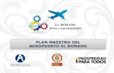 PLAN MAESTRO DEL AEROPUERTO EL DORADO · • Nueva Torre de Control y CGAC Optimización del Lado Aire Proyectos en Ejecución + $380.000 millones en ejecución. Nivel 1 Expansión