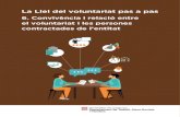La Llei del voluntariat pas a pas - Federació Catalana de ...voluntaris.cat/wp-content/uploads/Llei-del-voluntariat-pas-a-pas_6.pdf · Presentació L’aprovació de la Llei 25/2015,
