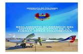 REGLAMENTO ACADÉMICO DEL SISTEMA EDUCATIVO DE LA … · REGLAMENTO ACADÉMICO DEL SISTEMA EDUCATIVO DE LA FUERZA AÉREA COLOMBIANA PRIMERA EDICIÓN - 2014 5 COLOMBIANA GLOSARIO AEROTÉCNICO: