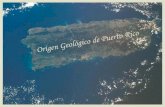 Historia Geológica de Puerto Rico...El relieve y la apariencia del archipiélago de Puerto Rico y de toda la corteza terrestre es el resultado de diferentes procesos geológicos.
