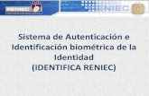 Sistema de Autenticación e Identificación biométrica de la ... · 2 maneras de verificar identidad •Autenticación rápida –Se verifica un solo dedo de cualquier mano, el cual