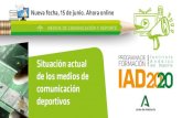 PROGRAMA DE I nstituto Situación actual FORMACIÓN Andaluz ... · MEDIOS DE COMUNICACIÓN Y DEPORTE Situación actual de los medios de comunicación deportivos PROGRAMA DE IADFORMACIÓN