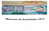 MEMORIA DE ACTIVIDADES 2013 - Marami pro Asia · 8. Deporte como medio de transmisión de cultura higiénica y nutricional 9. Promoción de la cultura a través de la enseñanza del