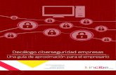 Decálogo ciberseguridad empresas - fundacioninade.org€¦ · 3 Decálogo ciberseguridad empresas: una guía de aproximación para el empresario Introducción El buen funcionamiento,