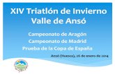 XIV Triatlón de Invierno Valle de Ansó · Ansó (Huesca), 26 de enero de 2014 . Triatlón de Invierno Valle de Ansó El Triatlón Blanco de Ansó Presentación ... (artículos 14.3