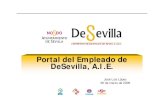 Portal del Empleado de DeSevilla, A.I.E.€¦ · Portal del Empleado de DeSevilla, A.I.E. // 2 Introducción El Portal del Empleado de DeSevilla, A.I.E. se gestó en un grupo de trabajo