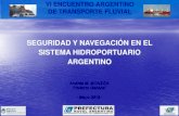 Encuentro Argentino de Transporte Fluvial - … - Monzon.pdfDE TRANSPORTE FLUVIAL SEGURIDAD Y NAVEGACIÓN EN EL SISTEMA HIDROPORTUARIO ARGENTINO VI ENCUENTRO ARGENTINO DE TRANSPORTE