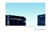 Guía del Accionista - CaixaBank · banca on-line y banca móvil. Excelencia en el servicio al cliente y mejor reputación de marca. Más de 13 millones ... su impacto en la sociedad.
