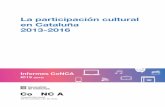 La participación cultural en Cataluña 2013-2016interaccio.diba.cat/sites/interaccio.diba.cat/... · frecuencias, efectúan un recorrido por todos los campos de práctica contemplados