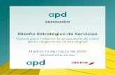 Diseño Estratégico de Servicios€¦ · APD Madrid C/ Zurbano 90, 28003 Madrid. 09.30 h. BLOQUE I -Fundamento del diseño de servicios. ... gastos deducibles para la determinación
