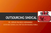 OUTSOURCING SINDICALcmas.siu.buap.mx/portal_pprd/work/sites/contaduria...Subcontratación Laboral La subcontratación, terciarización, sustitución patronal, intermediación, prestación