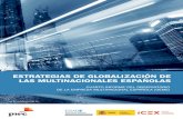 EstratEgias dE globalización dE las multinacionalEs Españolas...competencia debe regir en todo momento la valoración de las transacciones realizadas en el seno de la empresa multinacional.