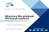 Máster Realidad Virtual online - editeca.comSTER … · Realidad Virtual para cualquier tipo de dispositivo. El Máster Máster VR Online comienza desde cero, sin necesidad de cono-cimientos