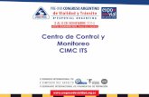 Centro de Control y Monitoreo CIMC ITS€¦ · sensores Gestión de incidentes 2 ITS asociados Señlalización variable CCTV, sensores de tránsito y clima 3 4 ón n Monitoreo de