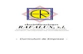 Currículum de Empresa - Electrificaciones Rafaluxrafalux.es/media/rafalux/dayvo/imagenes/Curriculum... · 2017. 2. 22. · Redes de distribución de M.T. y B.T. de Endesa. o Instalación
