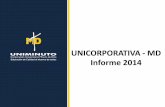 UNICORPORATIVA - MD Informe 2014unicorporativa.uniminuto.edu/.../Informe-2014.pdfUNICORPORATIVA-MD, presenta en este informe las solicitudes de capacitación y ... Internacionalización