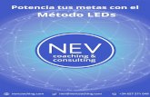 Método LEDs - NEV Coaching & Consulting · efecva para ﬁjar tus metas y establecer una prác.ca constante para alcanzar resultados sostenibles. La verdadera transformación requiere,