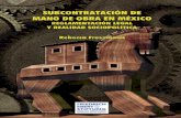 Subcontratación en Méxicolibrary.fes.de/pdf-files/bueros/mexiko/50433.pdf · agencias que los facilitan, o sea, las agencias de colocación. Este estudio hace evidente que se requiere