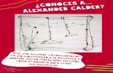 ¿CONOCES A ALEXANDER CALDER?...como el alambre para crear sus esculturas tenía uno portátil y lo llevaba a A Calder le encantaba el Circo, todos los sitios Creó un circo completo