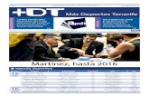Más Deportes Tenerifeapdtenerife.es/NOTICIAS/+DT 20.pdf · Martínez, hasta 2016 Fútbol Sala - 2ª División Fem. Pontevedra - San Isidro 20ª Pab. Pontevedra 18.30 Béisbol - División