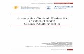 Joaquín Guiral Palacio (1889 1950) Guía Multimedia · 2016. 1. 18. · aprendido el manejo de un potente programa que nada tiene que ver con el Power Point (como habitualmente se
