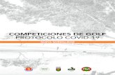 COMPETICIONES DE GOLF PROTOCOLO COVID-19 · 2020. 7. 20. · PROTOCOLO APERTURA DEPORTE DEL GOLF COMPETICIONES 2 Directrices para la organización de competiciones de forma segura