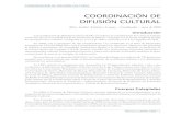 COORDINACIÓN DE DIFUSIÓN CULTURAL · 2013. 10. 18. · La Coordinación de Difusión Cultural (CDC) contribuye al cumplimiento de la tercera función sustantiva de la Universidad