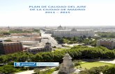 Plan de Calidad del Aire de la Ciudad de Madrid · El presente Plan de Calidad del Aire constituye un nuevo hito en el ya largo proceso de lucha contra la contaminación atmosférica
