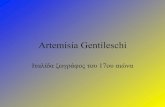 Artemisia Gentileschi - pspa.eu · Artemisia Gentileschi Ιταλίδα ζωγράφος του 17ου αιώνα • Γεννήθηκε στη Ρώµη το 1593 και πέθανε