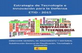 Estrategia de Tecnología e Innovación para la Defensa ETID ... · Dirección General de Armamento y Material. 5 . Prólogo . La Estrategia de Tecnología e Innovación para la Defensa