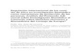 Regulación internacional de los comi- tés de ética en ... · Regulación internacional de los comi-tés de ética en investigación biomédica como mecanismos de protección de