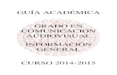 GUÍA ACADÉMICA GRADO EN COMUNICACIÓN AUDIOVISUAL ... Comunicacioon_ Audiviosual_… · guÍa acadÉmica grado en comunicaciÓn audiovisual informaciÓn general curso 2014-2015