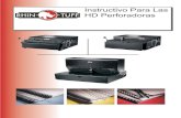 Instructivo Para Las HD Perforadoras - Rhin-O-Tuff · HD7000, HD6500, HD7100, HD6700, y HD7500/H tienen una margen regulable en 4 posiciones. La barrilla ajustadora se empuja a la