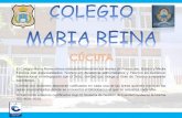 El Colegio María Reina ofrece educación formal en los ... · El Colegio María Reina ofrece educación formal en los niveles de Preescolar, Básica y Media Técnica con especialidades