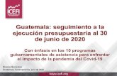 Guatemala: seguimiento a la ejecución presupuestaria al 30 ...icefi.org/sites/default/files/icefi_-_seguimiento... · •Guatemala: seguimiento a la ejecución presupuestaria, con