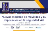 Nuevos modelos de movilidad y su implicación en la ...intercisev2019.org.ar/pdfs/S6-04-Elena-de-la-Pena.pdf · El objetivo general es conocer la implicación de los VMP en la seguridad