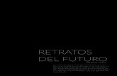 RETRATOS DEL FUTURO - Uniandesdesignblog.uniandes.edu.co/blogs/dise2616/files/2016/09/Retratos-d… · RETRATOS DEL FUTURO Distopía Idílica Con el paso del tiempo la humanidad ha
