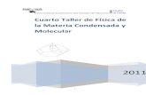 Cuarto Taller de Física de la Materia Condensada y Moleculartallerfmcm/pdfs/TallerFMCyM-2011.pdf · CUARTO TALLER DE FÍSICA DE LA MATERIA CONDENSADA Y MOLECULAR FACULTAD DE CIENCIAS