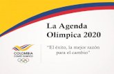 La Agenda Olímpica 2020 · Olimpismo en acción Difundir la educación olímpica basada en valores. Comprometerse con comunidades de atletas, jóvenes, voluntarios y público en