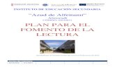 CÓDIGO: 03010821 PLAN PARA EL FOMENTO DE LA LECTURAiesazud.edu.gva.es/images/stories/DocsWebIES/PlanFomentoLectur… · difusiÓn del plan lector del centro----- 34 10. plan de fomento