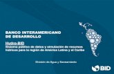 BANCO INTERAMERICANO DE DESARROLLO - gob.mx · BANCO INTERAMERICANO DE DESARROLLO Hydro-BID Sistema público de datos y simulación de recursos hídricos para la región de América