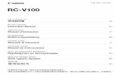 RC-V100€¦ · Funcionamiento básico de la videocámara (A 8) Con el controlador remoto, puede ... 2 Presentación del controlador remoto RC-V100 de Canon 4 Precauciones de manejo