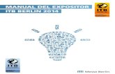 MANUAL DEL EXPOSITOR ITB BERLIN 2014 · 12 Solicitud de espacio 13 Diseño y construcción del stand 16 Organización del stand 17 Presencia sostenible en la feria 19 Ganar contactos