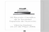 XI Reunión Científica de la Sociedad Española de Nutrición Vitoria … · 2014. 9. 5. · de la Sociedad Española de Nutrición Vitoria-Gasteiz 25-27 de Mayo 2006. NUTRICIÓN