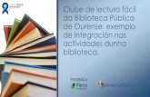 Clube de lectura fácil da Biblioteca Pública de Ourense: exemplo … · 2019. 10. 30. · O método de lectura fácil ten dúas fases ... 5ª Sesión clube de lectura fácil 18/04/2019
